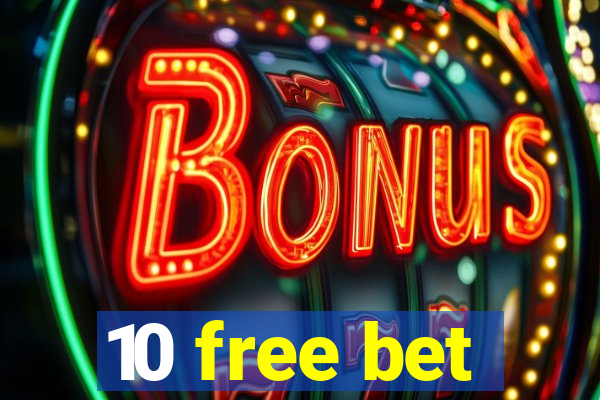 10 free bet